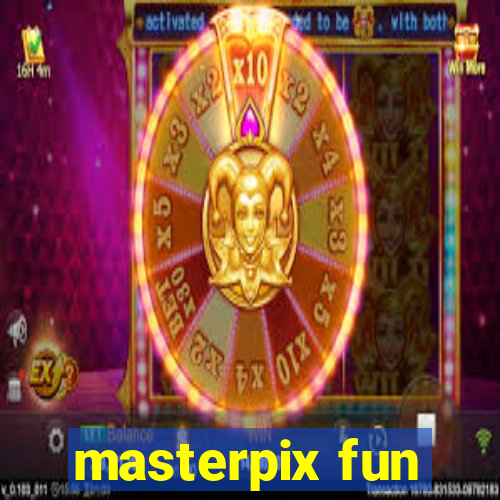 masterpix fun